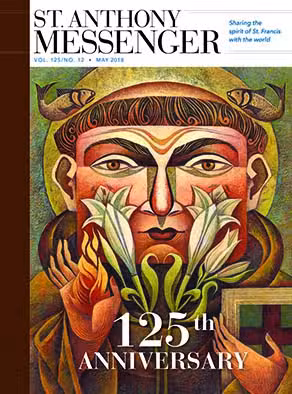 May 2018 St. Anthony Messenger